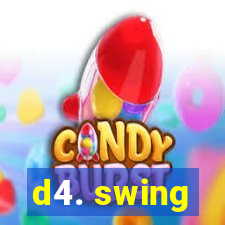 d4. swing